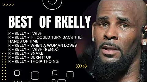 Best Of R-Kelly ( Slow Jamz) I wish, Burn it up, Snake etc..