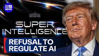 Why Australia's security chiefs are worried about Trump's new AI deal | 9 News Australia