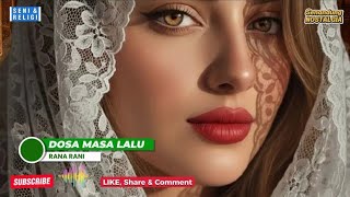 Dosa Masa Lalu || Rana Rani || Cipt. Awab Purnama || Music Harri B.