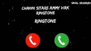 Chann Sitare Ammy Virk Ringtone |Chand Sitare Ammy Virk Ringtone | Chann Sitare Ringtone |