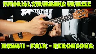 HAWAII FOLK KERONCONG - TUTORIAL STRUMMING UKULELE