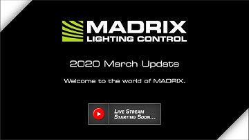 2020 March Update – Live From The MADRIX Headquarters