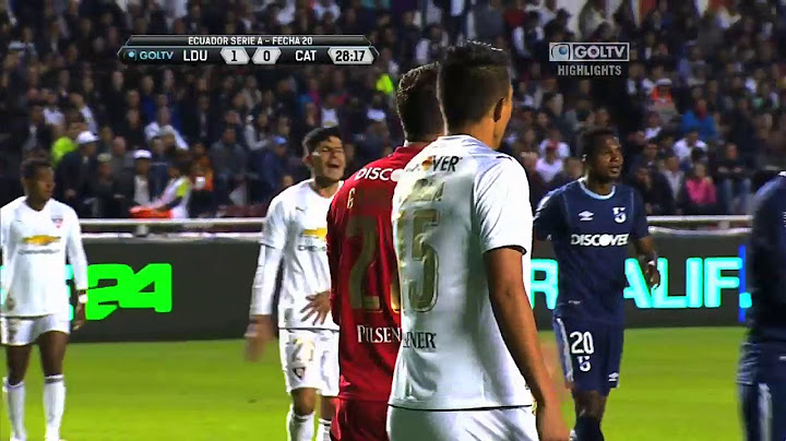 LDU Quito 2:1 Universidad Católica
