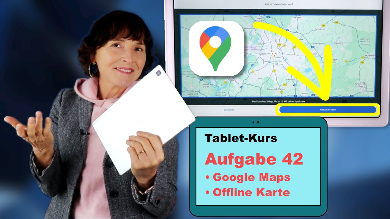 TabletKurs Teil 42 Offline Karten Google Maps laden, Routen erstellen,