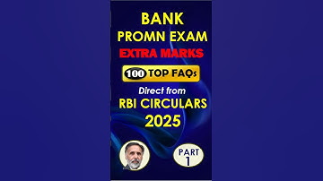 Bank Prom Exam - EXTRA MARKS -100 TOP FAQs on RBI Circulars (Part-1/20)