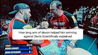 How long arms of Devon helped him winning against Denis..... Scientifically explained #armwrestling