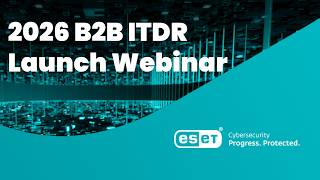 ESET 2026 B2B Product update ITDR Webinar