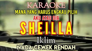 KARAOKE IKLIM - SHEILLA NADA CEWEK RENDAH || Lirik