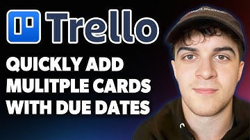 How to Quickly Add Mulitple Cards With Due Dates to Trello [2025 Full Guide]