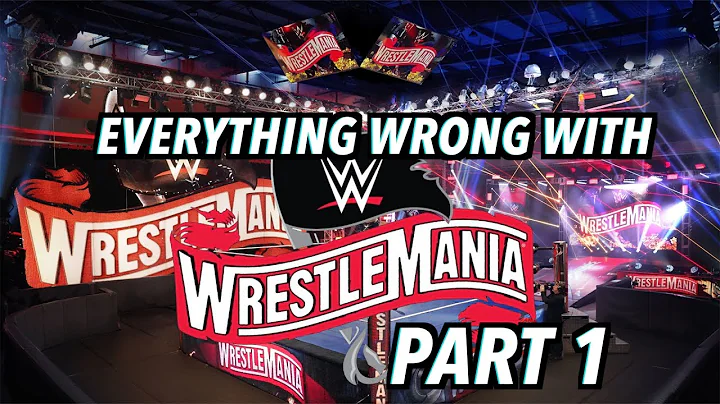 Everything Wrong With WWE WrestleMania 36 (Part 1)