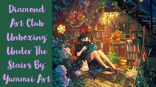 Diamond Art Club Unboxing: UnderThe Stairs By: Yuumei Art - YouTube