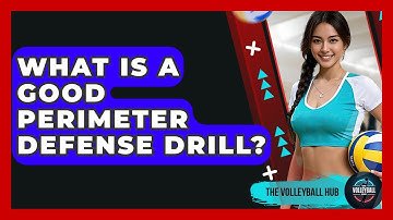 What Is A Good Perimeter Defense Drill? - The Volleyball Hub