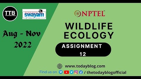 NPTEL Wildlife Ecology Assignment 12 Answers | August 2022 | The Today Blog |