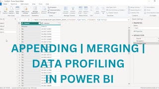 APPENDING VS MERGING  | DATA PROFILING WITH EXAMPLE IN POWER BI