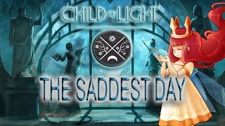 Child of light: The Saddest Day