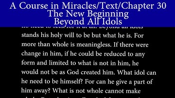 A Course in Miracles-Text-Ch 30. 3 Beyond All Idols