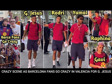 Video Crazy Scene In Valencia When Gabriel Jesus Rodri Yamal Gavi Raphina Arrived For their Laliga Match