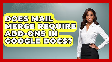 Does Mail Merge Require Add-Ons in Google Docs? | Docs and Sheets Pro News
