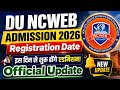 Ncweb Admission Date 2026 | DU Ncweb Registration 2026 | Ncweb Admission Form Fill Up 2026_BA/BCOM