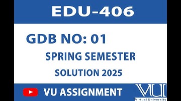 EDU406 GDB 1 Solution 2025 Solution || BY VU ASSIGNMENT ||