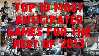Top 10 Upcoming Games of 2013 with Trailers