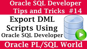 How to Export DML Scripts from SQL Developer | Oracle SQL Developer Tips and Tricks