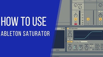 How To Use The Ableton Saturator