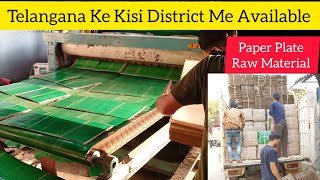 Paper Plate Raw Material | Telangana Ke Kisi Bhi Kone Me Raw Material Available