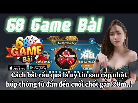 68 Game Bài | Cách Chơi ĐÂY LÀ CẢNH BÁO. CÁC HÀNH VI XUYÊN TẠC, CHỐNG PHÁ NHÀ NƯỚC, THÔNG TIN SAI SỰ THẬT, CỜ BẠC ĐIỀU BỊ NHÀ NƯỚC VIỆT NAM NGHIÊM CẤM VÀ LÀ HÀNH VI VI PHẠM PHÁP LUẬT VIỆT NAM. CHÚNG TÔI LÊN BÀI CẢNH BÁO NÀY VÀ ĐỀ NGHỊ YOUTUBE XÓA NHỮNG VIDEO VI PHẠM PHÁP LUẬT NÀY Online 68 Game Bài | Cập Nhật Phương Pháp Bắt Cầu Mới Ăn Thông 20M mới nhất 2023