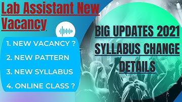 Lab Assistant Exam 2021 New vacancy notification  || New Syllabus || New Exam Pattern & Que. Paper