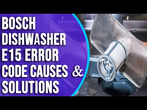 Vídeo: Erro E15 da máquina de lavar louça Bosch: causas, solução de problemas