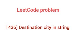 LeetCode String problem no 1436 | Destination City