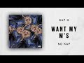 Kap G Want My M S No Kap mp3