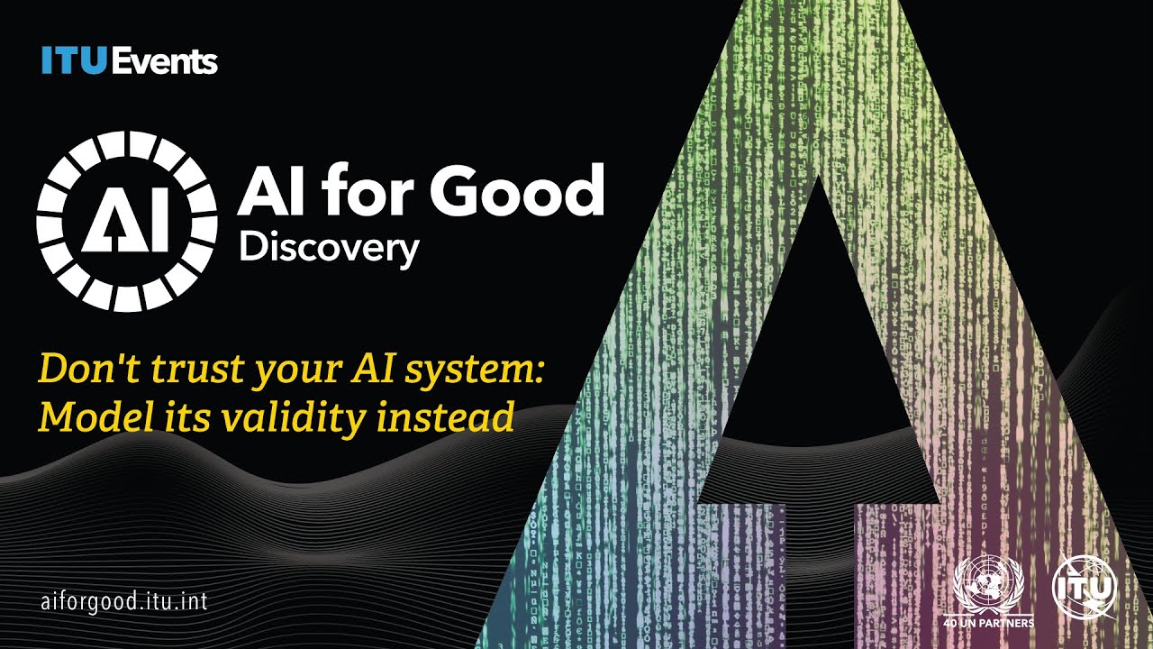 Don’t Trust Your AI System: Model Its Validity Instead | Trustworthy AI | AI FOR GOOD