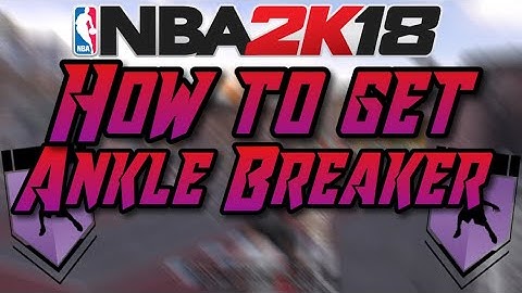 HOW TO GET ANKLE BREAKER FAST! (EASIEST METHOD) NBA 2K18