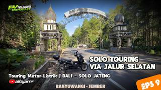 BANYUWANGI - JEMBER | SOUTH ROUTE EPS 9