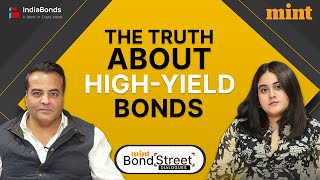 High-Yield Bonds: Big Returns or Big Trouble? | Bond Street Dialogues Ep 4 | Mint x IndiaBonds