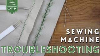 Sewing Machine Troubleshooting | Common Problems & Easy Fixes | Learn to Sew in 30 Days – Day 14