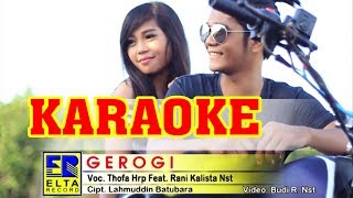 Gerogi - Thofa Harahap Ft. Rani K KARAOKE LAGU TAPSEL TERBARU