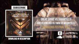 Great Spirit vs Tarantella (Gorgeous Festival Edit)