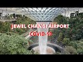 WORLD'S BEST AIRPORT BECOMES A GHOST TOWN AMID COVID-19. WILL JEWEL CHANGI AIRPORT SHINE AGAIN?