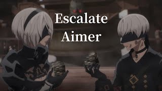 【CC中日字幕】尼爾自動人形 Ver1.1a 「Escalate」Aimer