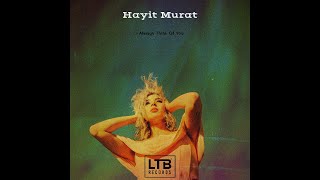 Hayit Murat - I Always Think Of You