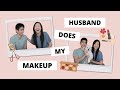 HUSBAND DOES MY MAKEUP