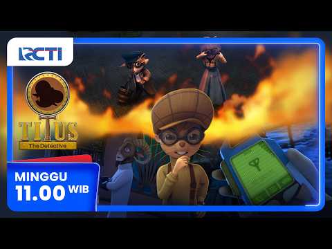 Titus Animasi Eps. LIGHTS OUT - Minggu, 12 Juli 2026 Jam 11.00 WIB di RCTI