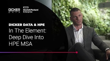 Dicker Data & HPE | In The Element: Deep Dive Into HPE MSA