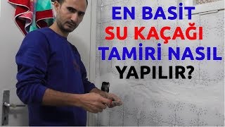 SU KAÇAĞI TESPİTİ VE ONARIMI NASIL YAPILIR?