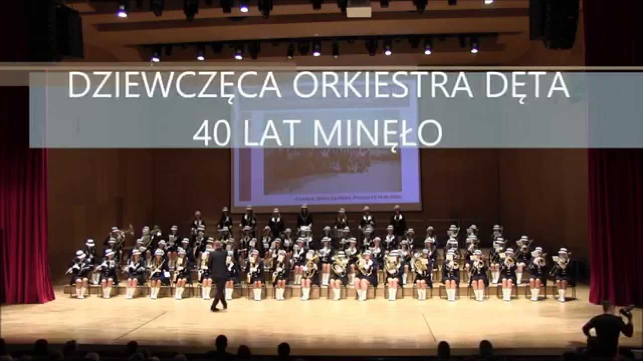 Dziewczęca Orkiestra Dęta - 40 lat minęło