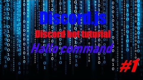 Hallo command || Discord bot tuturial || deel 1(Dutch)