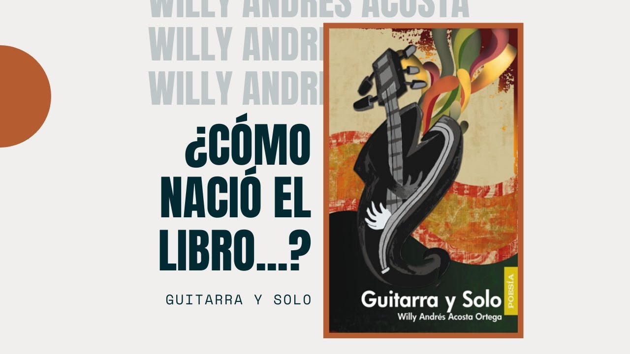 ¿Cómo Nace El Libro: Guitarra Y Solo?